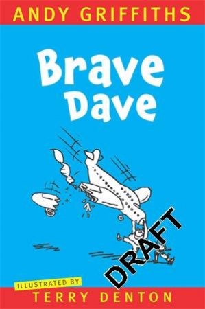 Brave Dave by Andy Griffiths