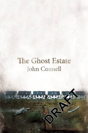 The Ghost Estate by John Connell