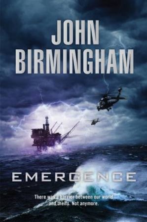 Emergence by John Birmingham