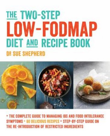 The Two-Step Low-FODMAP Diet and Recipe Book by Sue Shepherd