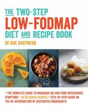 The TwoStep LowFODMAP Diet and Recipe Book