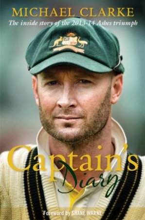 Captain's Diary by Michael Clarke