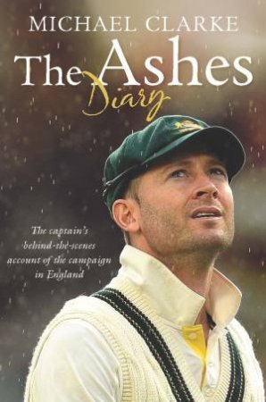 Ashes Diary by Michael Clarke