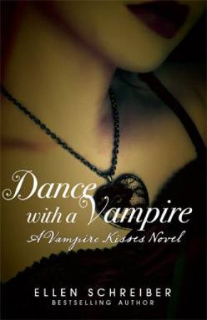 Dance With a Vampire by Ellen Schreiber