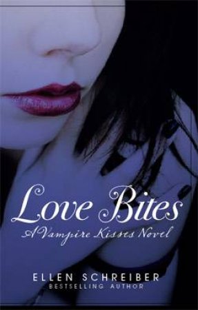 Love Bites by Ellen Schreiber