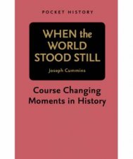 Pocket History When the World Stood Still