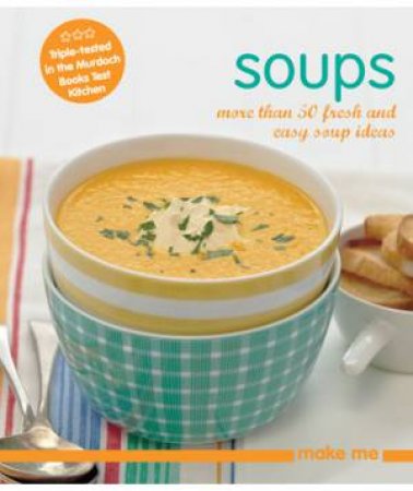Make Me: Soups by Various