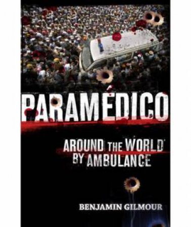 Paramedico by Benjamin Gilmour