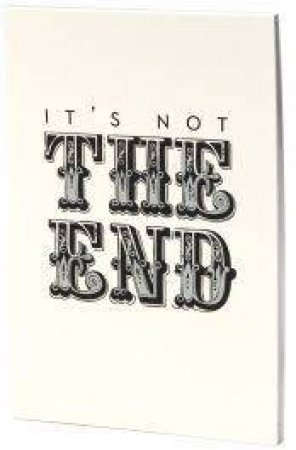 Gilded Writing Pad: Its Not The End by Stationery