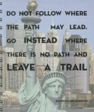 Travel Journal New York Do Not follow Where The Path May Lead