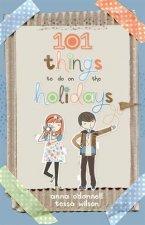 101 Things To Do On The Holidays