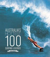 Australias Hottest 100 Surfing Legends