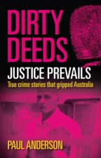 Dirty Deeds Justice Prevails