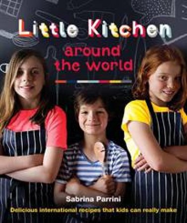 Around the World with Little Kitchen by Sabrina Parrini