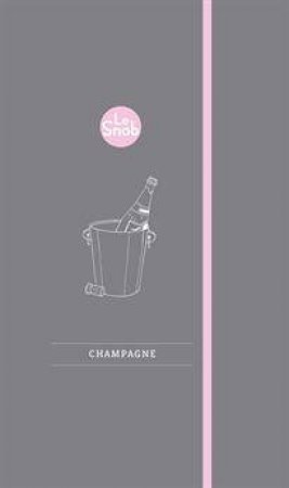 Le Snob Guide to Champagne by Giles Fallowfield