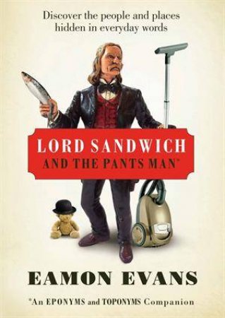 Lord Sandwich and the Pants Man by Eamon Evans