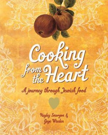 Cooking From The Heart by G Weeden & H Smorgon