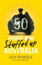 50 People Who Stuffed Up Australia