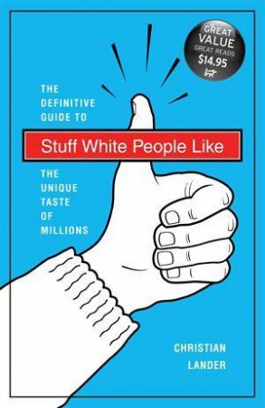 Stuff White People Like by Christian Lander