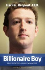 Billionaire Boy Mark Zuckerberg In His Own Words