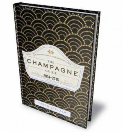 The Champagne Guide by Tyson Stelzer