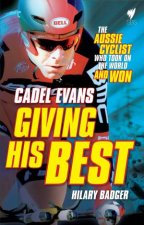 Giving His Best Cadel Evans