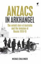 Anzacs in Arkhangel