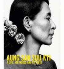 Aung San Suu Kyi Portrait in Words and Pictures