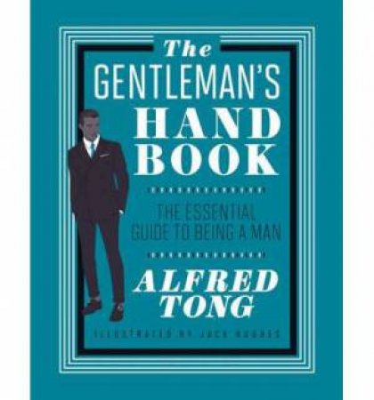 The Gentleman's Handbook by Alfred Tong