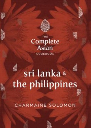 Complete Asian Cookbook: Sri Lanka and The Philippines by Charmaine Solomon