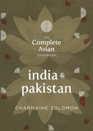 Complete Asian Cookbook: India and Pakistan by Charmaine Solomon