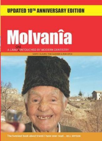Molvania: A Land Still Untouched by Modern Dentistry by S et al Cilauro