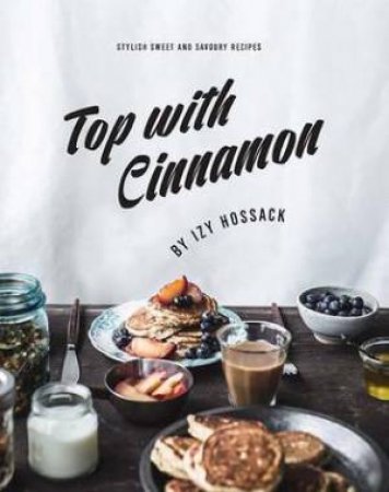 Top With Cinnamon by Izy Hossack