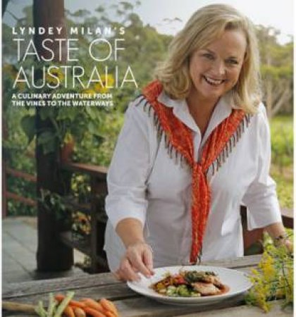 Taste of Australia by Lyndey Milan