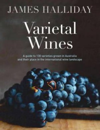 Varietal Wines by James Halliday