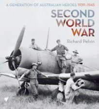 Second World WarA Generation of Australian Heroes