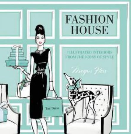 Fashion House (Small Ed.) by Megan Hess