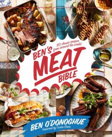 Ben's Meat Bible by Ben O'Donoghue
