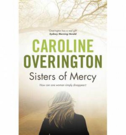 Sisters of Mercy by Caroline Overington