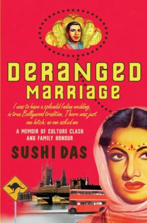 Deranged Marriage by Sushi Das
