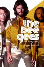 The Bee Gees The Biography