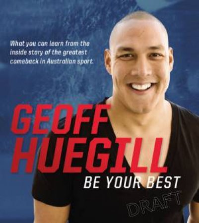 Be Your Best by Geoff Huegill