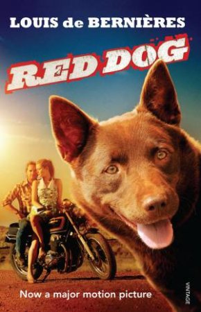 Red Dog - Film Tie In Edition by Louis De Bernieres