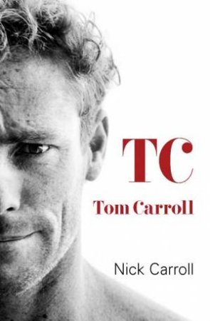 TC. by Nick/Carroll, Tom Carroll
