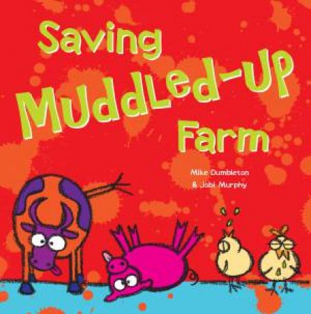 Saving Muddled-Up Farm by Mike Dumbleton