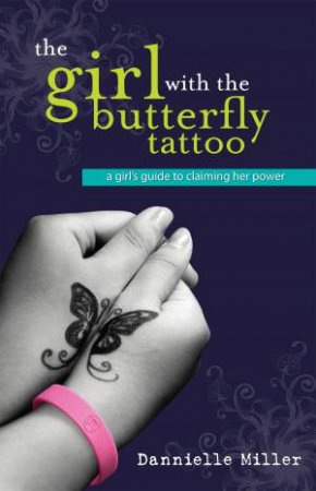 The Girl With The Butterfly Tattoo by Danniell Miller