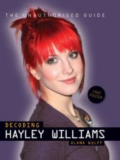 Decoding Hayley Williams   The Unauthorised Guide