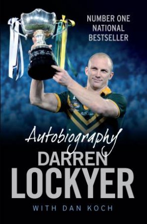 Darren Lockyer Autobiography by Darren Lockyer