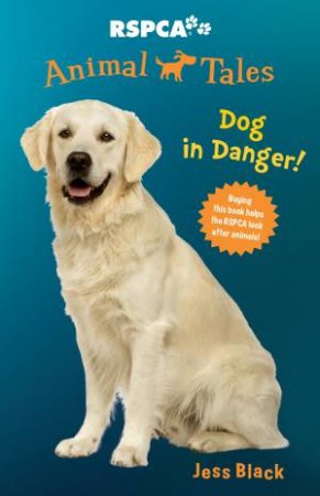 Dog in Danger! by Jess Black