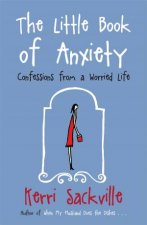 The Little Book Of Anxiety Confessions From A Worried Life